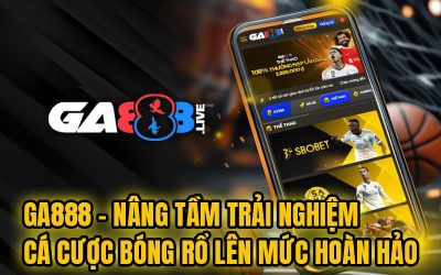 GA888 – Nâng Tầm Trải Nghiệm Cá Cược Bóng Rổ Lên Mức Hoàn Hảo