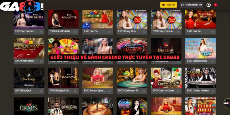 Giới thiệu về sảnh casino trực tuyến tại GA888