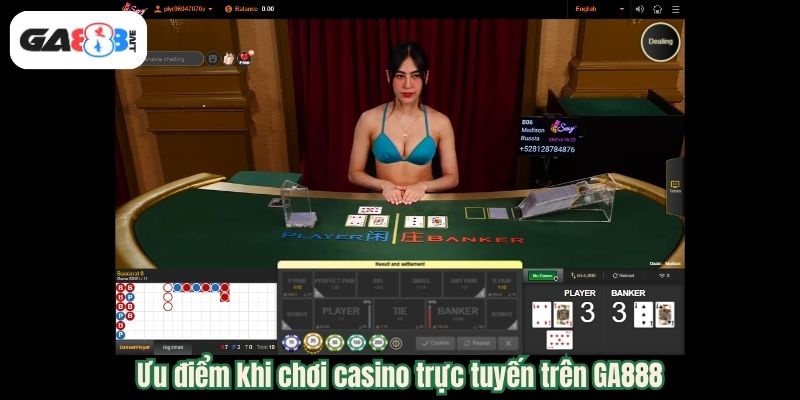 Ưu điểm khi chơi casino trực tuyến trên GA888