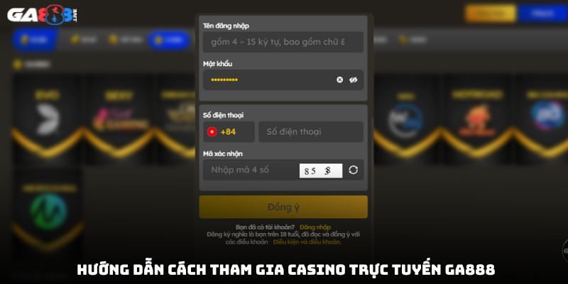 Hướng dẫn cách tham gia casino trực tuyến GA888