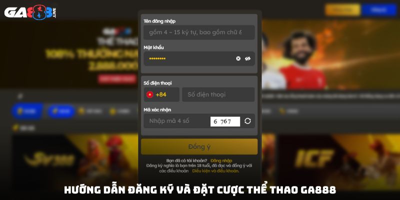 Hướng dẫn đăng ký và đặt cược thể thao GA888