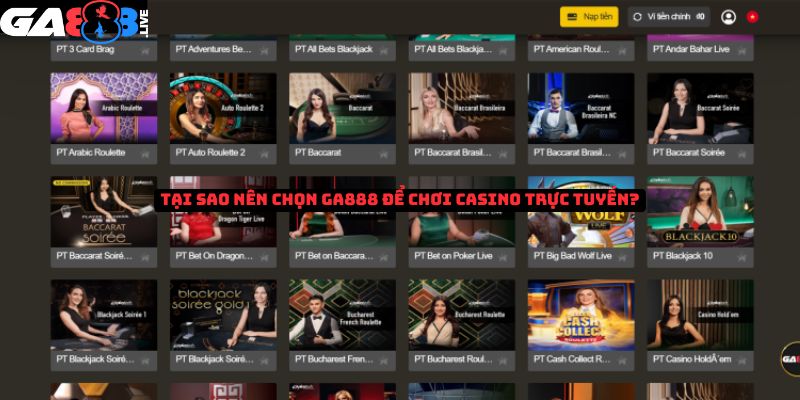 Tại sao nên chọn GA888 để chơi casino trực tuyến?