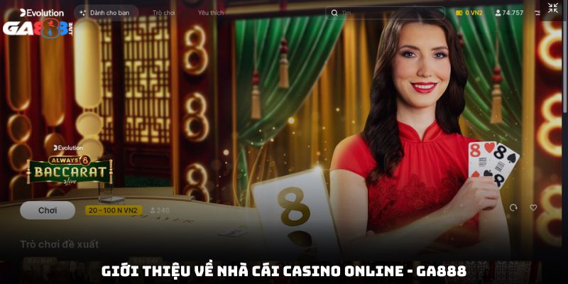 Giới thiệu về nhà cái casino online - GA888